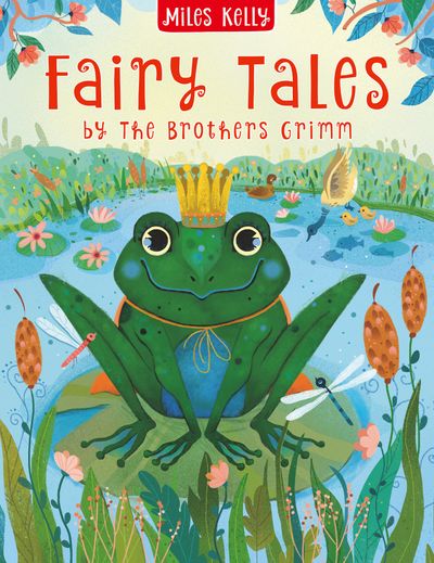 Cover image for Fairy Tales by the Brothers Grimm: Classic Stories to Treasure - Miles Kelly