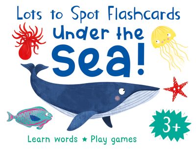 Cover image for Lots to Spot - Under the Sea! Flashcards (Lots to Spot) - Miles Kelly