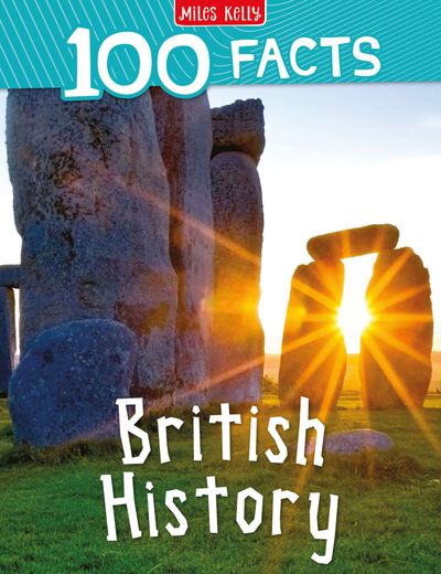 Cover image for 100 Facts - British History (100 Facts) - Miles Kelly