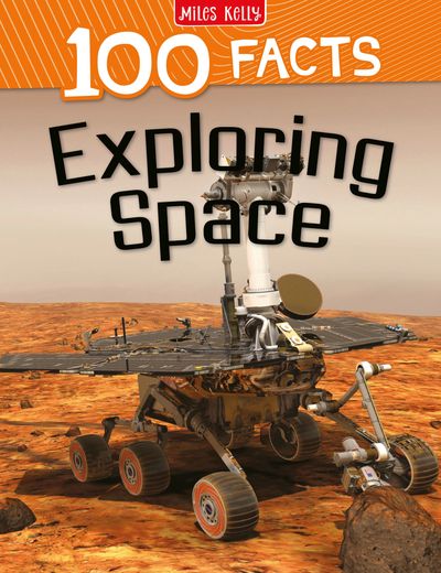 Cover image for 100 Facts - Exploring Space (100 Facts) - Miles Kelly