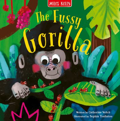 Cover image for The Fussy Gorilla - Miles Kelly