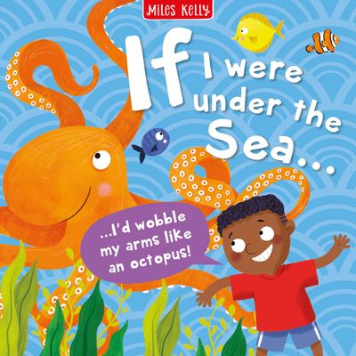 Cover image for If I Were… - Under the Sea (If I Were…) - Miles Kelly