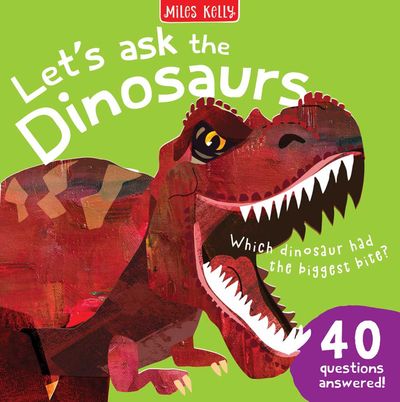 Cover image for Lets Ask the Dinosaurs - Miles Kelly