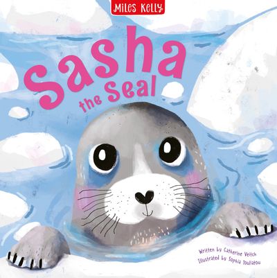 Cover image for Sea Stories - Sea Sasha the Seal (Sea Stories) - Miles Kelly