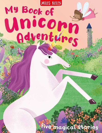 Cover image for My Book of Unicorn Adventures - Miles Kelly
