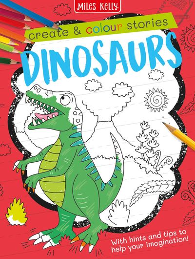 Cover image for Create and Colour - Dinosaur Stories (Create and Colour) - Miles Kelly