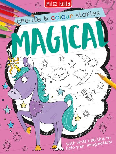 Cover image for Create and Colour - Magical (Create and Colour) - Miles Kelly