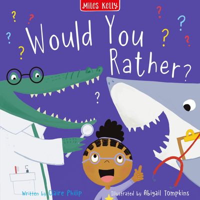 Cover image for Silly Stories - Would You Rather? (Silly Stories) - Miles Kelly