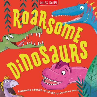 Cover image for Roarsome Dinosaurs - Miles Kelly