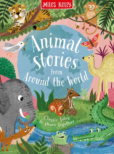 Cover image for 7+ Animals Stories World - Miles Kelly