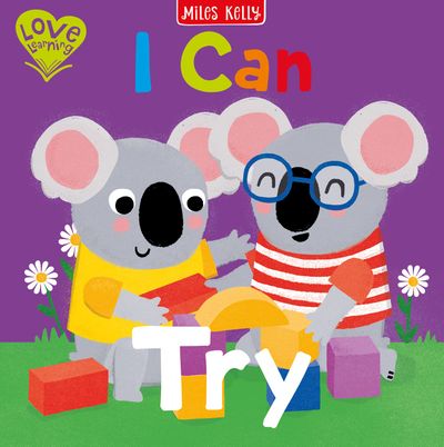 Cover image for Love Learning - I Can Try (Love Learning) - Miles Kelly