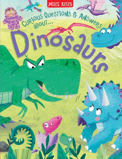 Cover image for Curious Questions & Answers about… - Dinosaurs (Curious Questions & Answers about…) - Miles Kelly