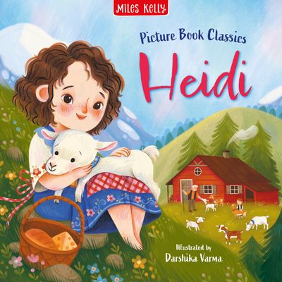Cover image for Picture Book Classics - Heidi (Picture Book Classics) - Miles Kelly