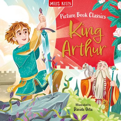 Cover image for Picture Book Classics - King Arthur (Picture Book Classics) - Miles Kelly