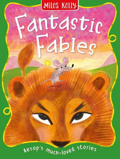 Cover image for Aesop's Fables - Fantastic Fables (Aesop's Fables) - Miles Kelly