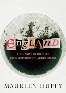 England: The Making of the Myth from Stonehenge to Albert Square