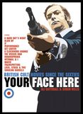 Your Face Here: British Cult Movies Since the Sixties