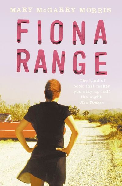 Fiona Range - Mary McGarry Morris