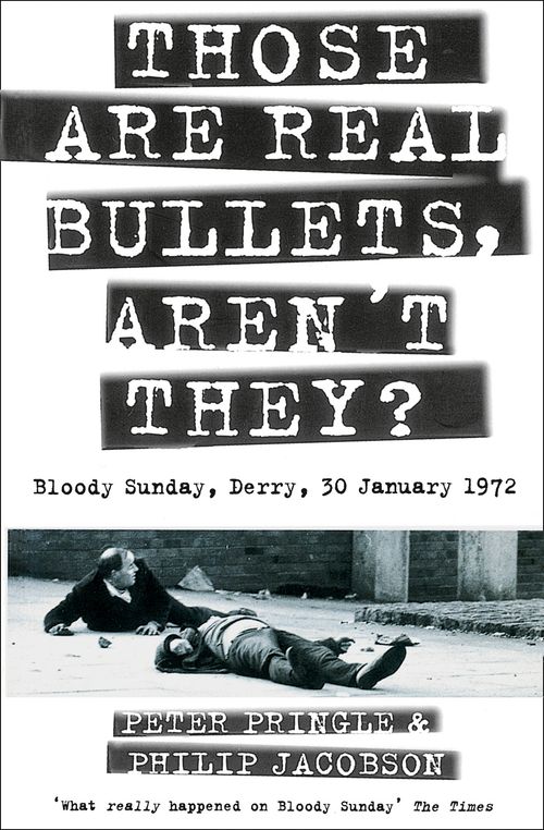 Those Are Real Bullets, Aren’t They?, Literature, Culture & Art, Paperback, Peter Pringle and Philip Jacobson