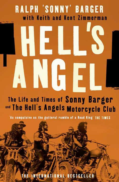Hell’s Angel, Contemporary Fiction, Paperback, Sonny Barger, With Keith Zimmerman and Kent Zimmerman