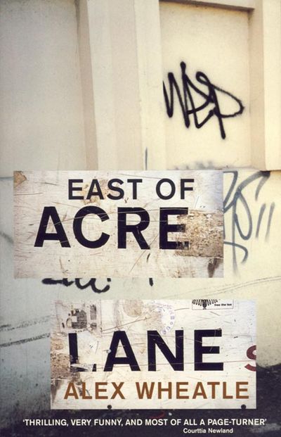 East of Acre Lane - Alex Wheatle