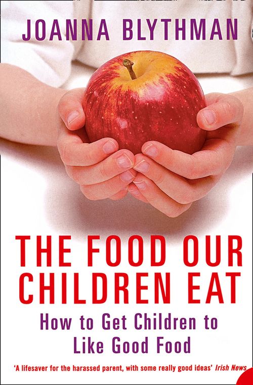 The Food Our Children Eat, Contemporary Fiction, Paperback, Joanna Blythman