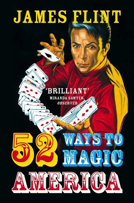 Cover image for Fifty-two Ways to Magic America - James Flint