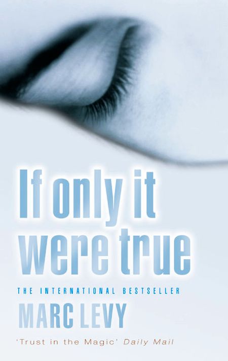 Cover image for If Only It Were True - Marc Levy