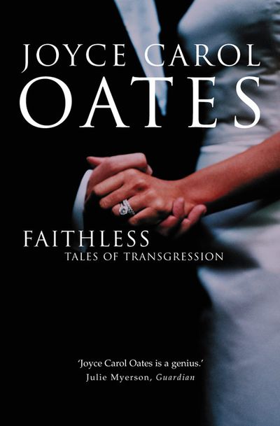 Cover image for Faithless: Tales of Transgression - Joyce Carol Oates
