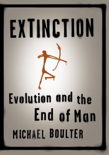 Extinction: Evolution and the End of Man