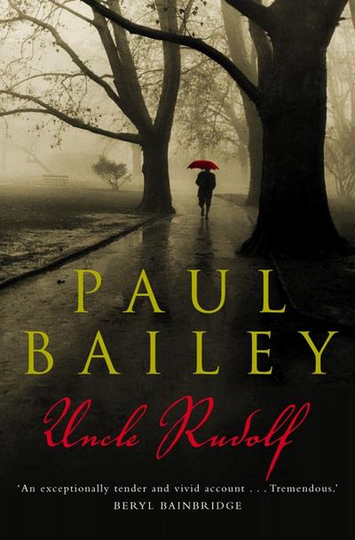 Uncle Rudolf - Paul Bailey