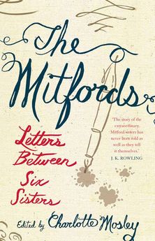 The Mitfords: Letters between Six Sisters
