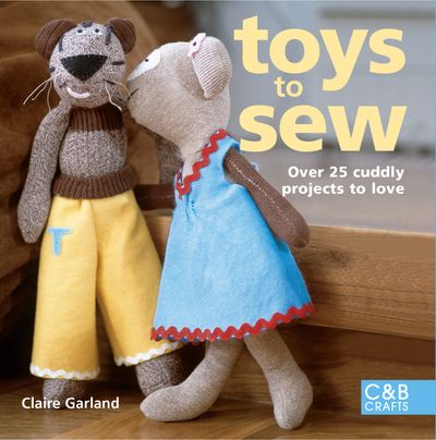 Toys to Sew - Claire Garland