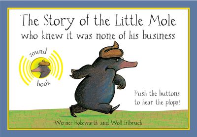 The Story of the Little Mole Sound Book - Werner Holzwarth