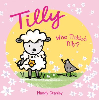 Who Tickled Tilly? - Mandy Stanley