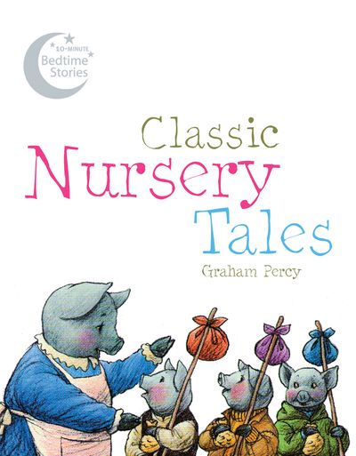 Classic Nursery Tales - Graham Percy