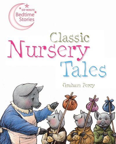 Cover image for Classic Nursery Tales - Graham Percy