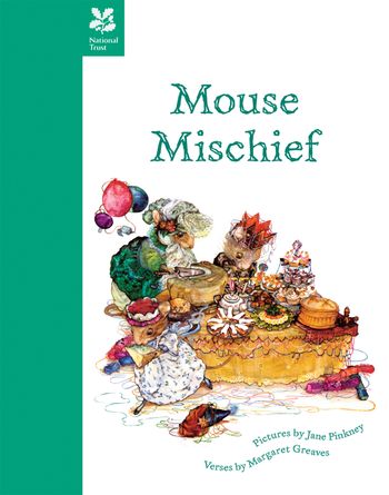 Mouse Mischief - Margaret Greaves, Illustrated by Jane Pinkney