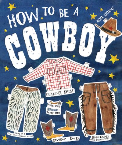 How to be a COWBOY: Activity Book - Alice Lickens