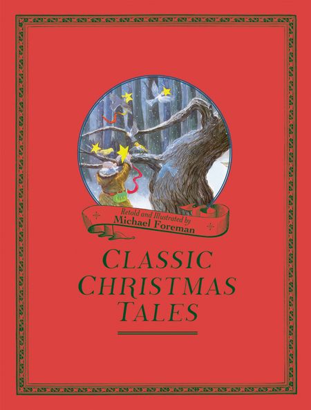 Cover image for Michael Foreman's Classic Christmas Tales - Michael Foreman