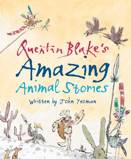 Cover image for Quentin Blake's Amazing Animal Stories - John Yeoman, Illustrated by Quentin Blake
