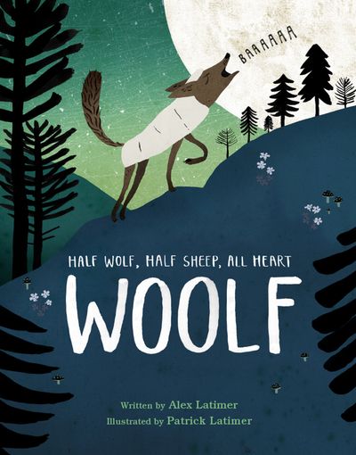 Cover image for Woolf - Alex Latimer, Illustrated by Patrick Latimer