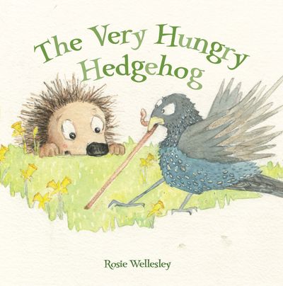 The Very Hungry Hedgehog - Rosie Wellesley