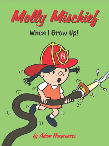 Molly Mischief: When I Grow Up! - Adam Hargreaves