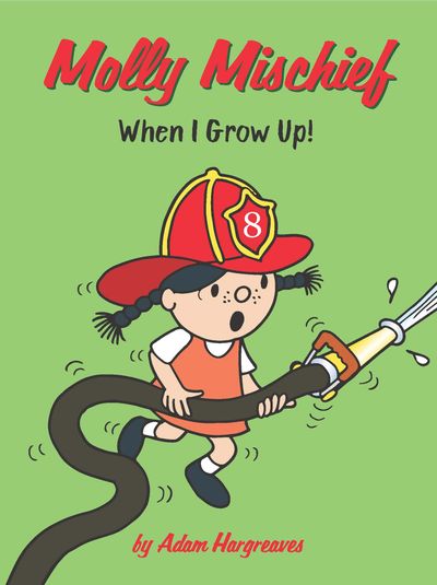Cover image for Molly Mischief: When I Grow Up! - Adam Hargreaves