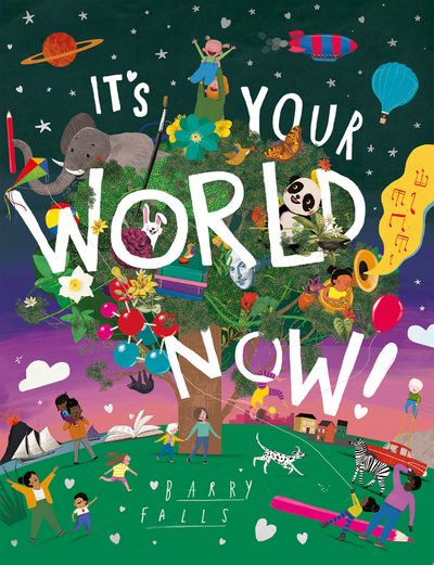 Cover image for It's Your World Now! - Created by Barry Falls