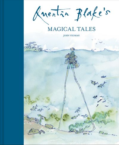 Cover image for Quentin Blake's Magical Tales - John Yeoman, Illustrated by Quentin Blake