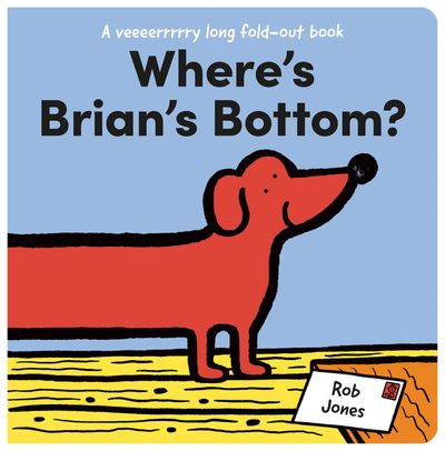 A VERY long fold-out book - Where's Brian's Bottom? (A VERY long fold-out book) - Rob Jones