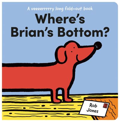 Cover image for A VERY long fold-out book - Where's Brian's Bottom? (A VERY long fold-out book) - Rob Jones