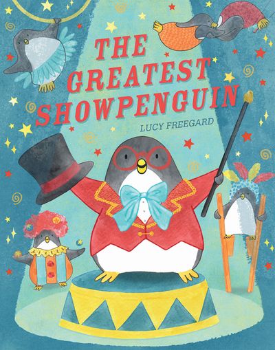 Cover image for The Greatest Showpenguin - Lucy Freegard